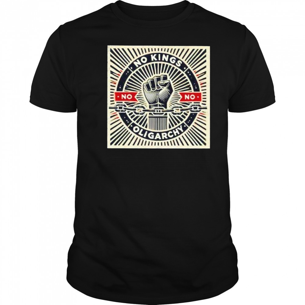 No kings no oligarchy shirt