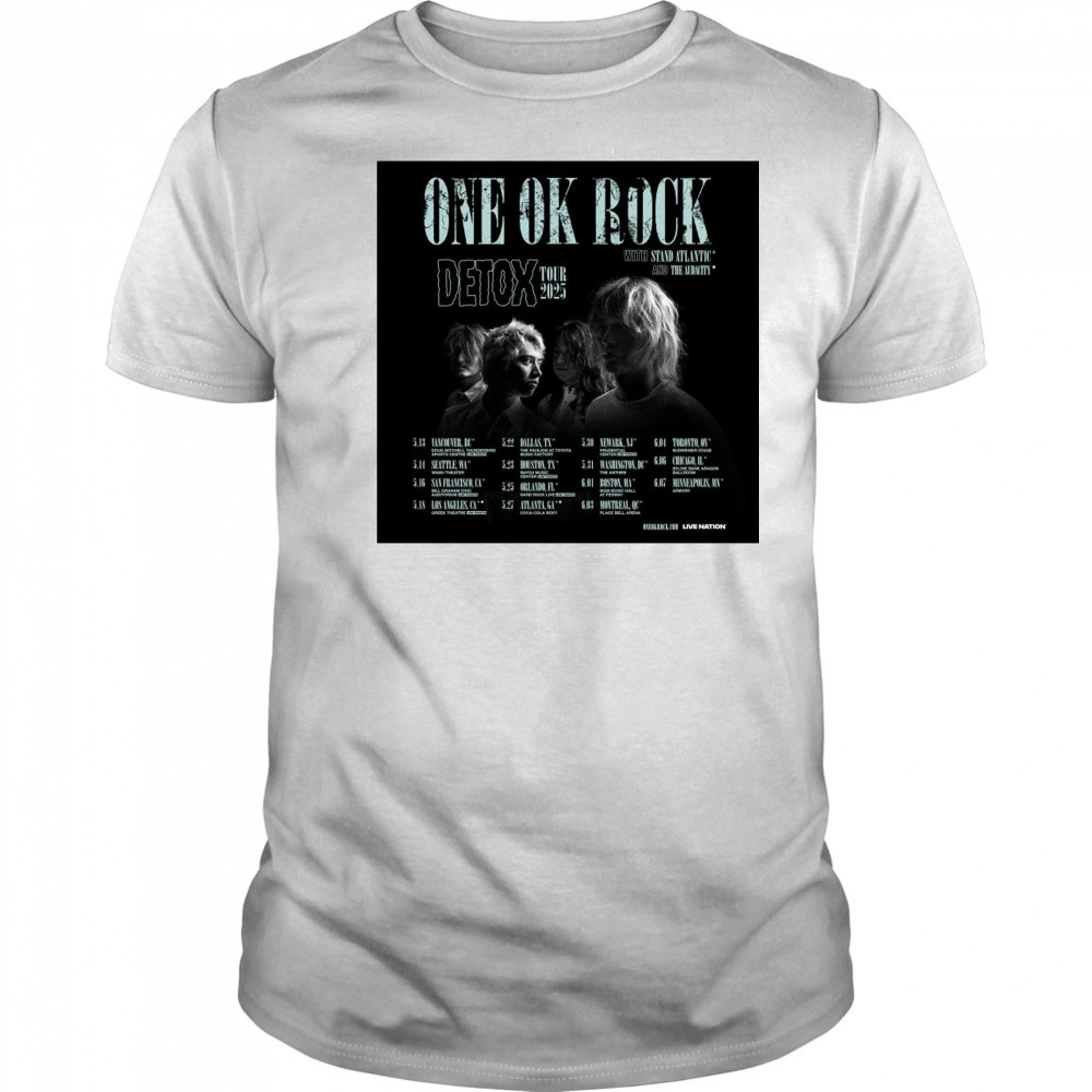 One Ok Rock Detox Tour With Stand Atlantic And The Audacity May – June 2025 Poster t-shirt One Ok Rock Detox Tour With Stand Atlantic And The Audacity May – June 2025 Poster t-shirt