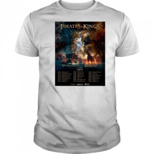 Pirates & Kings Over Europe Visions of Atlantis Warkings 05.02 Pratteln 06.02 Saarbrücken 07.02 Oberhausen t-shirt