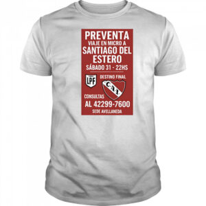 Preventa Viaje En Micro A Santiago Del Estero Sábado 31-22Hs shirt
