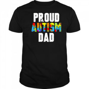 Proud Autism Dad shirt