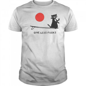 Raccoon Give Less Fck T-Shirt