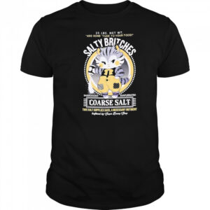 Salty Britches Salt cat shirt