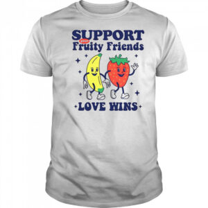 Support your fruity friends love wins shirt