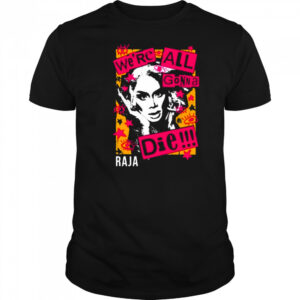 Sutanamrull Truth We’re All Gonna Die Raja Painting t-shirt