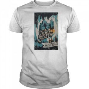 The Dead South May 11 2025 The Cavern Spring Tour USA T shirts