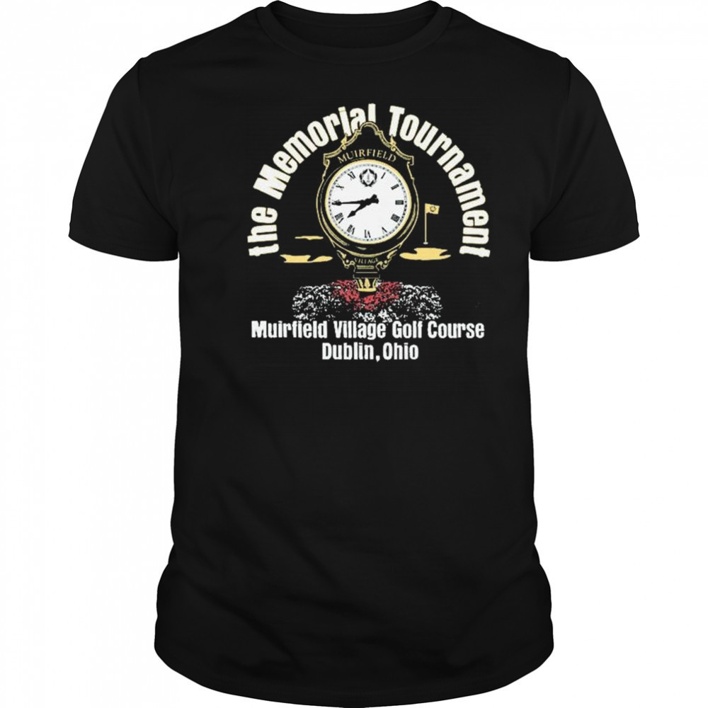 The Memorial Tournament Clock Muirfield Village Golf Course Dublin Ohio t-shirt