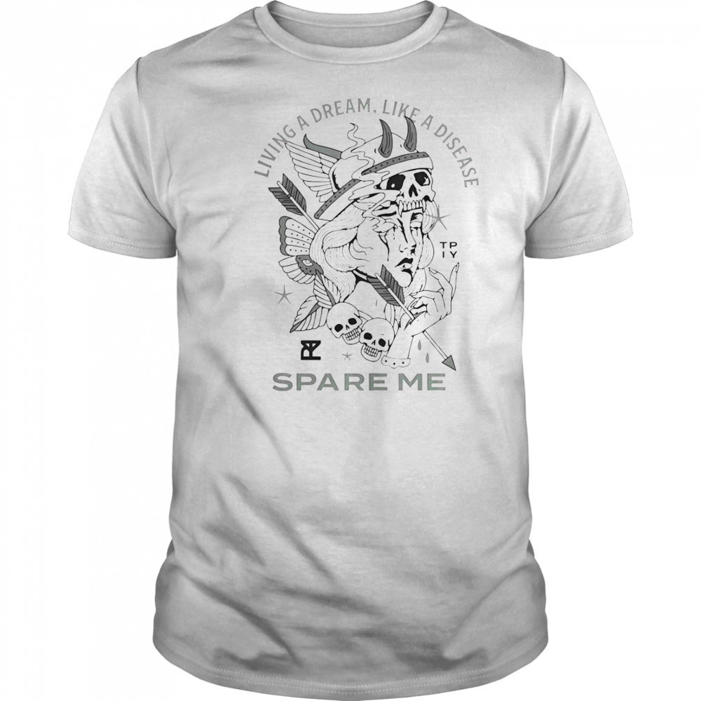 The Plot In You Living A Dream Like A Disease Spare Me T-Shirt