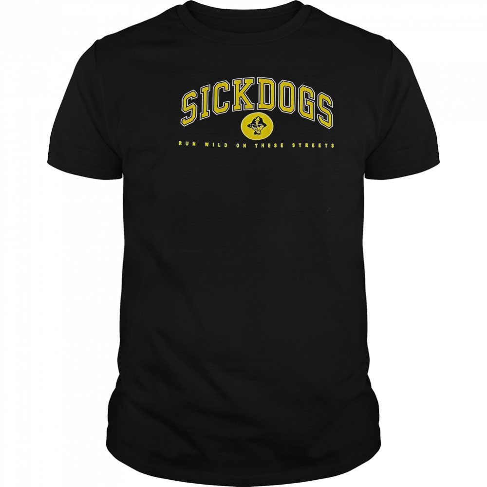 The Psycho Realm Sickdogs Run Wild On These Streets T-Shirt