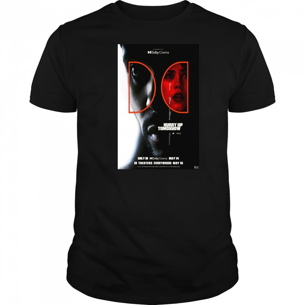 The Weeknd Hurry Up Tomorrow New Film Only In Dolby Cinema On May 14 2025 And In Theaters Everywhere May 16 2025 Shirt