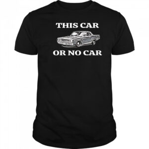 This car or no car shirt