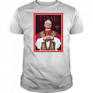 Time An American Pope Leo XIV May 26 2025 Poster t-shirt