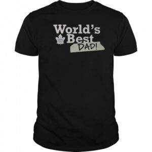Toronto Maple Leafs World’s Best Dad T-Shirt