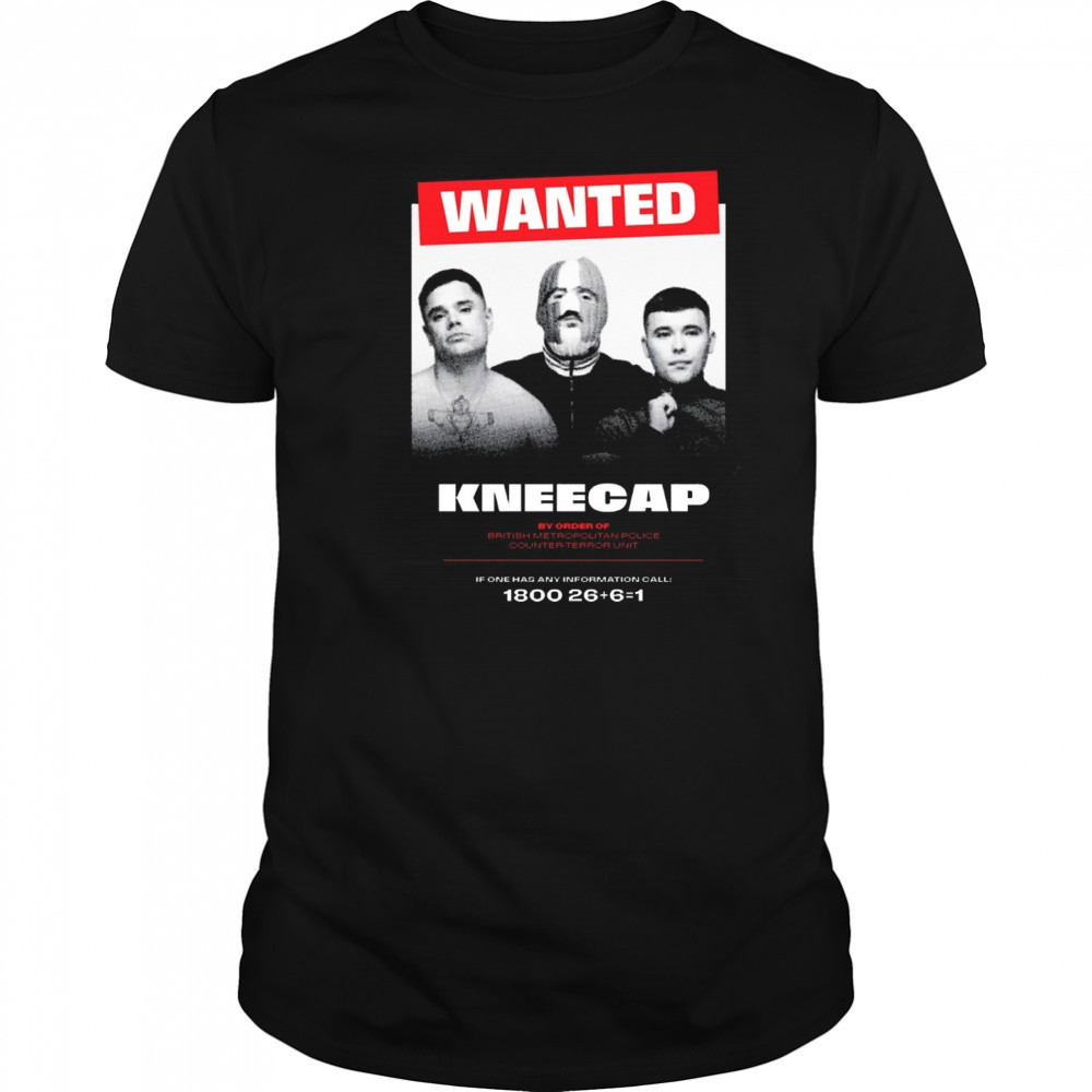 Wanted Kneecap By Order Of British Metropolitan Police Counter-Terror Unit t-shirt