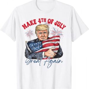 Make 4th of July Great Again Funny Trump Patriotic USA T-Shirt