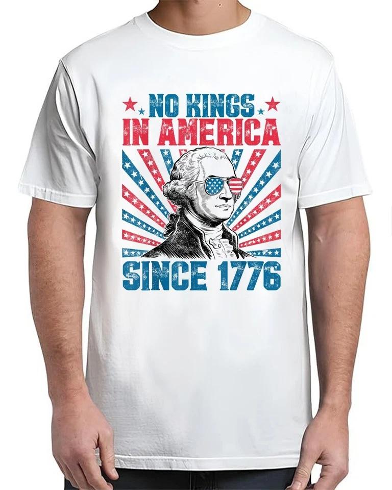 No Kings In America Since 1776 Happy 4th of July Patriotic T-Shirt