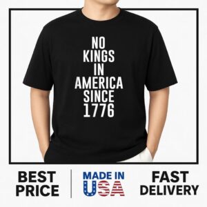 No Kings In America Since 1776 Patriotic USA 4th Of July T-shirt