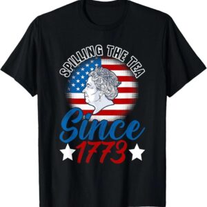 Spilling The Tea Since 1773 US USA Flag America 4th Of July T-Shirt