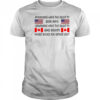Americans Have The Right To Bear Arms Canadians Have The Right To Bare Breasts Shirt