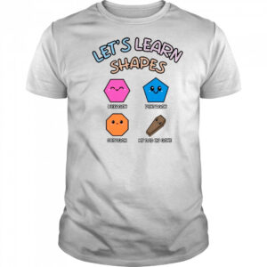 Double Cross Clothing Co Let’s Learn Shapes Dad T-Shirt