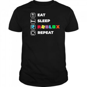Eat Sleep Roblox Repeat shirt