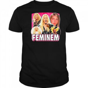Eminem Feminem Feminine T-shirt