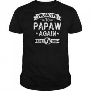 Expecting New Dad Promoted To Papaw Again est. 2026 T Shirt