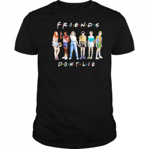 Friends Don’t Lie Stranger Things shirt