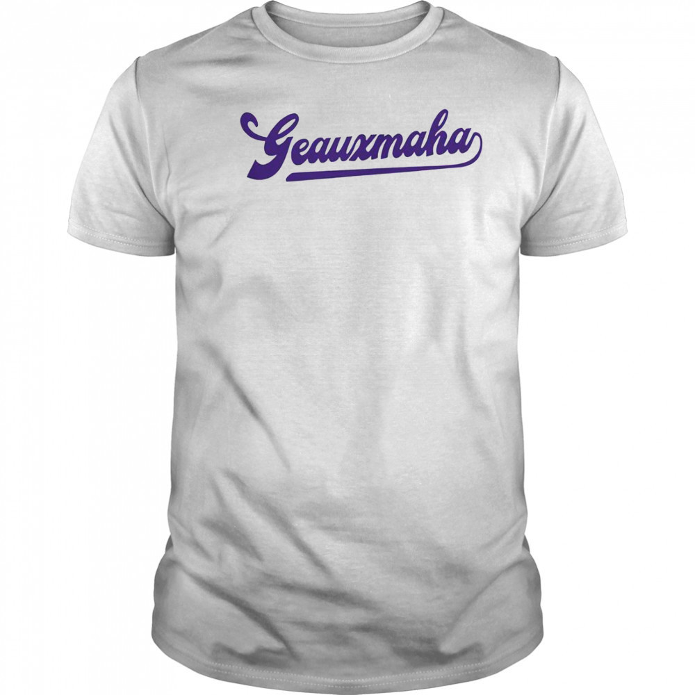 Geauxmaha LSU Tigers T-Shirt