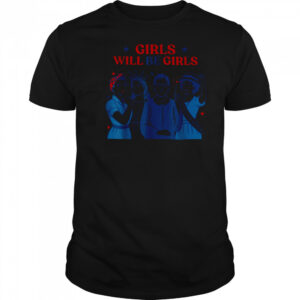 Girl Will be Girls Patriotic Feminist 4th of July Womens T Shirt