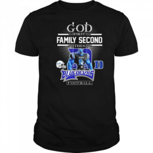 God First Family Second Then Duke Blue Devils Football Mascot 2025 Shirt