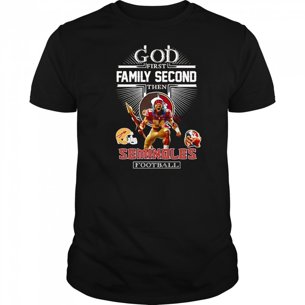 God first family second then Seminoles football mascot shirt
