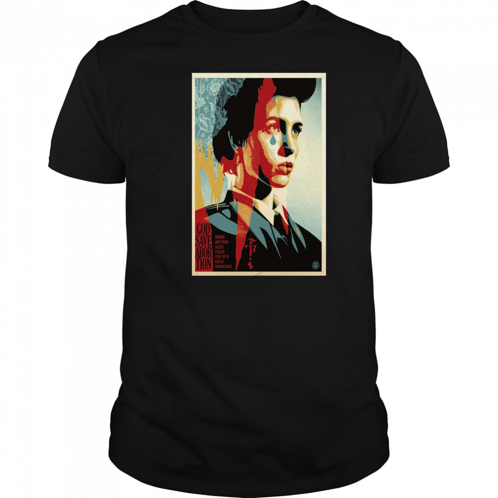 God Save Abortion Signed Poster T-Shirt