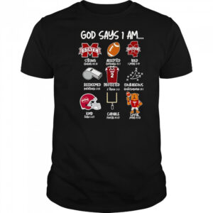 God says I am Mississippi State Bulldogs strong accepted bold shirt