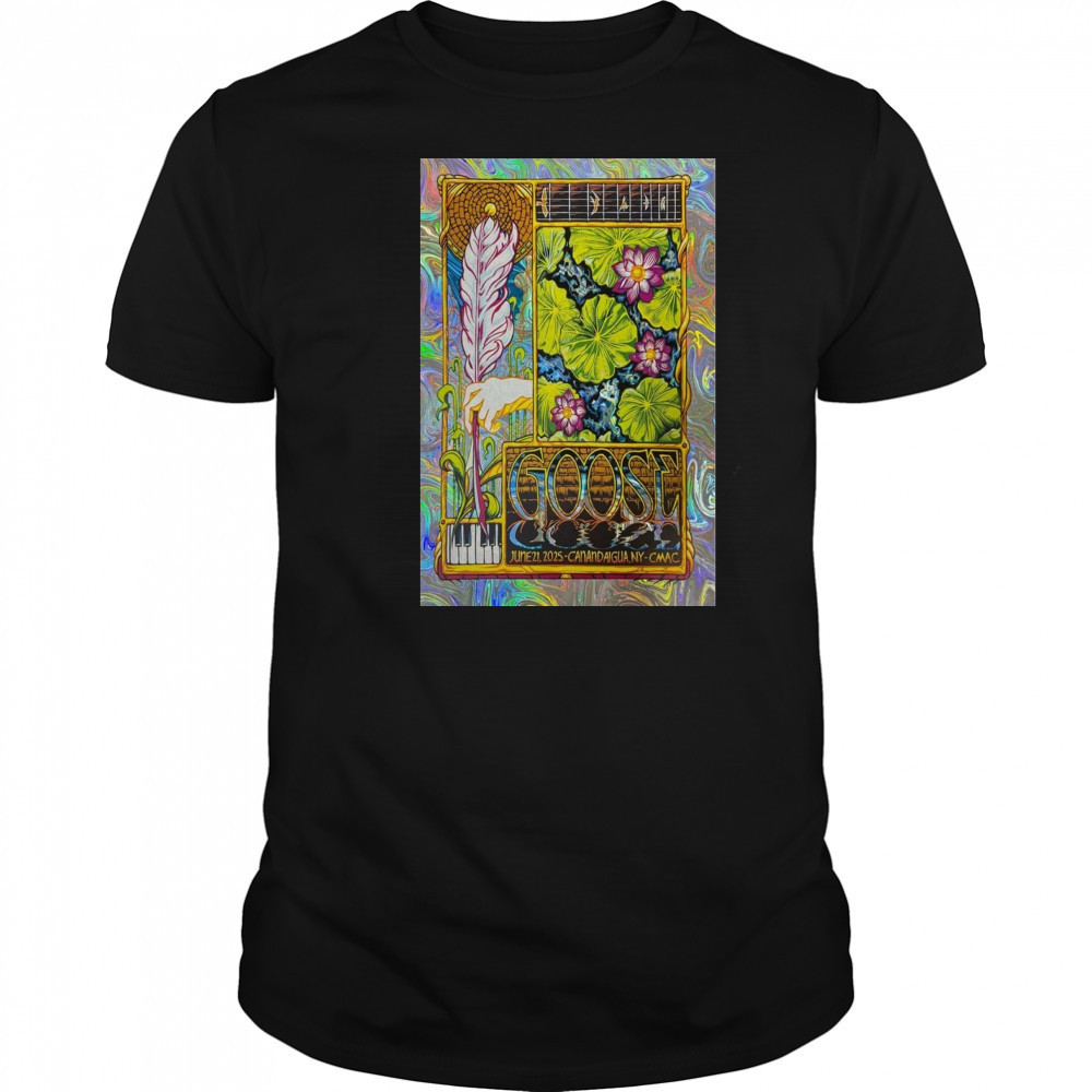 Goose June 21 2025 Canandaigua NY Poster CMAC T-Shirt