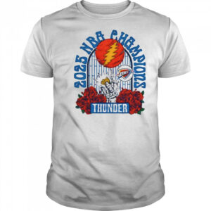 Grateful Dead Oklahoma City Thunder NBA Finals National Basketball Champs 2025 shirt