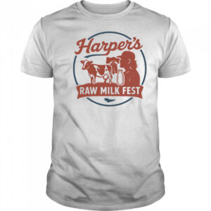 Harper’s Raw Milk Fest shirt