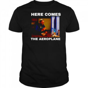 Here comes the aeroplane shirt