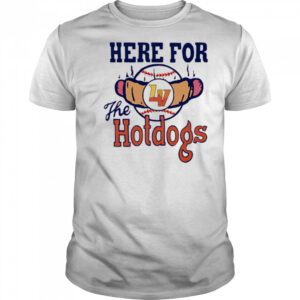 Here For The Hot Dogs shirt