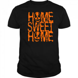 Home Sweet Home horror shirt