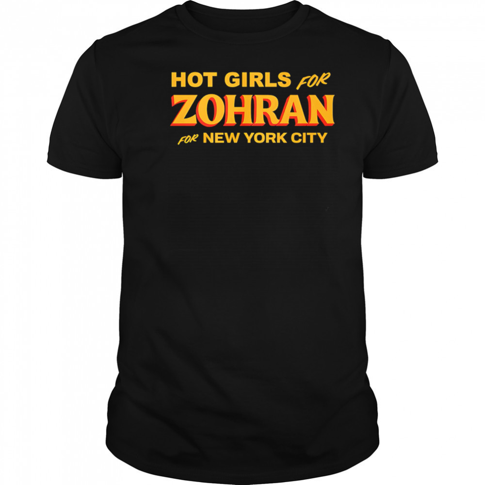 Hot Girls For Zohran for New York City shirt