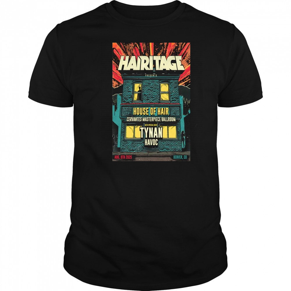 House Of Hair Aug 9 2025 Denver CO Poster T-Shirt