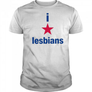 I Love Lesbians Shirt