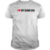 I Love My Dumb Car T-Shirt