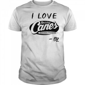 I Love Raising Cane’s Chicken Fingers T-Shirt