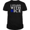 I stand with Ice Pro-Law Enforcement shirt