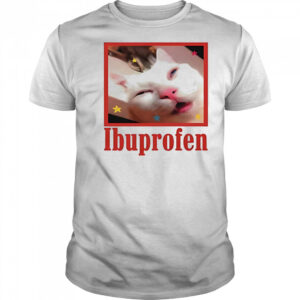 Ibuprofen cat meme shirt