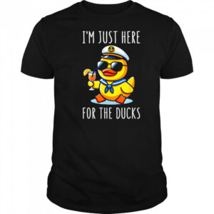 I’m Just Here For The Duck cute shirt