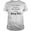 I’m Only Here Because My Daughter Loves Stray Kids shirt