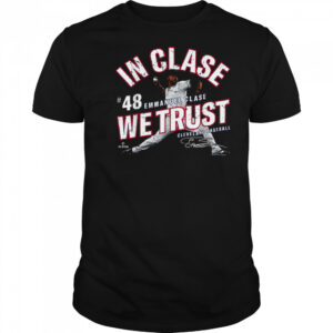 In Clase We Trust Emmanuel Clase Cleveland Baseball MLBPA T Shirt